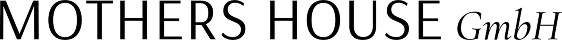 MOTHERS HOUSE GmbH